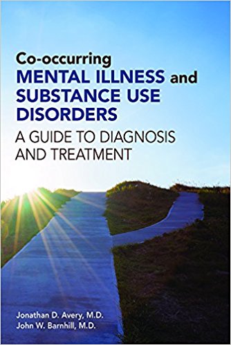 Co-occurring Mental Illness and Substance Use Disorders: A Guide to Diagnosis and Treatment Cover Image