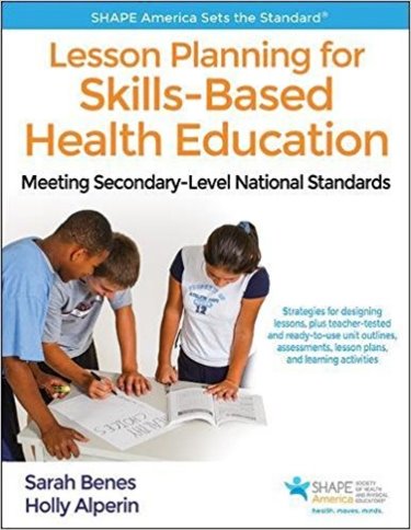 Lesson Planning for Skills-Based Health Education: Meeting Secondary-Level National Standards Cover Image