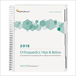 Coding Companion 2018: Orthopaedics-Lower: Hips and Below. A Comprehensive Illustrated Guide to Coding and Reimbursement Cover Image