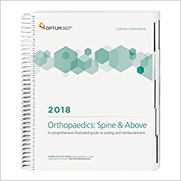 Coding Companion 2018: Orthopaedics-Upper: Spine and Above. A Comprehensive Illustrated Guide to Coding and Reimbursement Cover Image