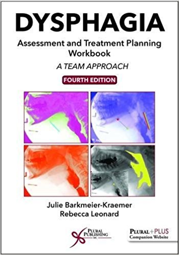 Dysphagia Assessment and Treatment Planning Workbook: A Team Approach Cover Image