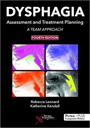 Dysphagia Assessment and Treatment Planning: A Team Approach Cover Image