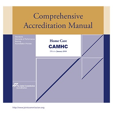 Comprehensive Accreditation Manual for Home Care: CAMHC 2018. Includes 3-Ring Binder Cover Image