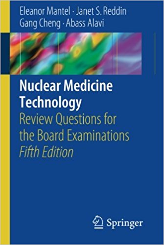 Nuclear Medicine Technology: Review Questions for the Board Examinations Cover Image