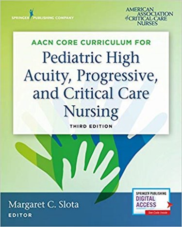 AACN Core Curriculum for Pediatric High Acuity, Progressive, and Critical Care Nursing. Text with Access Code Cover Image
