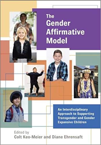 Gender Affirmative Model: An Interdisciplinary Approach to Supporting Transgender and Gender Expansive Children Cover Image