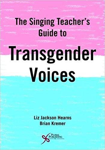 Singing Teachers Guide to Transgender Voices Cover Image