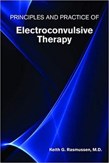 Principles and Practice of Electroconvulsive Therapy Cover Image