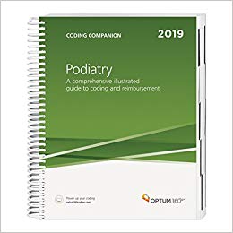 Coding Companion 2019: Podiatry. A Comprehensive Illustrated Guide to Coding and Reimbursement Cover Image