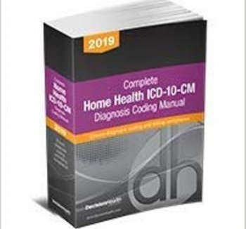 Complete Home Health ICD-10-CM Diagnosis Coding Manual 2019 Cover Image