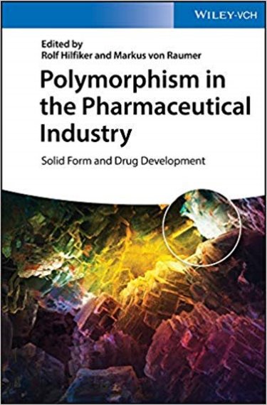 Polymorphism in the Pharmaceutical Industry: Solid Form and Drug Development Cover Image