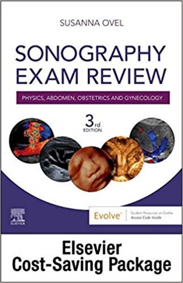 Sonography Exam Review: Physics, Abdomen, Obstetrics and Gynecology - Elsevier eBook on VitalSource + Evolve Access (Retail Access Cards) Package Cover Image