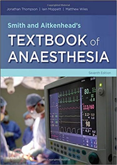 Smith and Aitkenheads Textbook of Anaesthesia. Text with Access Code (Expert Consult) Cover Image