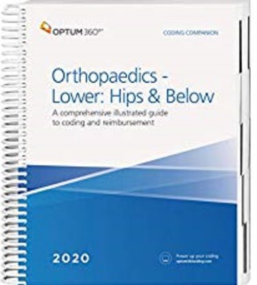 Coding Companion 2020: Orthopaedics-Lower: Hips and Below. A Comprehensive Illustrated Guide to Coding and Reimbursement Cover Image