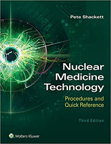 Nuclear Medicine Technology: Procedures and Quick Reference. Text with Access Code Cover Image