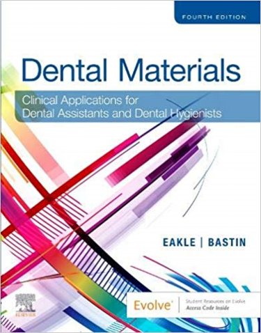 Dental Materials: Clinical Applications for Dental Assistants and Dental Hygienists. Text with Access Code Cover Image