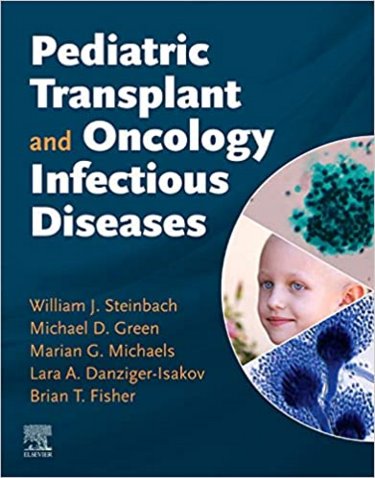 Pediatric Transplant and Oncology Infectious Diseases. Text with Access Code (Expert Consult) Cover Image