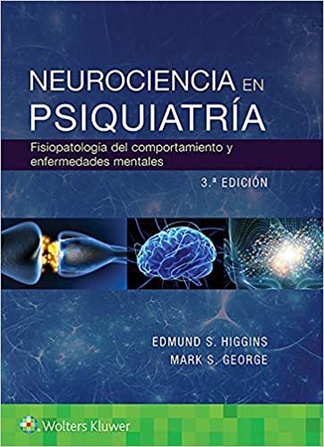 Neurociencia en psiquiatria: Fisiopatologia del comportamiento y las enfermedades mentales (Neuroscience of Clinical Psychiatry: The Pathophysiology Behavior and Mental Illness) Cover Image