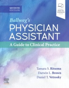 Ballwegs Physician Assistant: A Guide to Clinical Practice. Text with Digital Version Cover Image