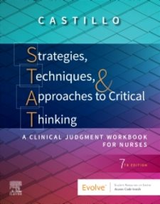 Strategies, Techniques, and Approaches to Critical Thinking: A Clinical Judgment Workbook for Nurses Cover Image