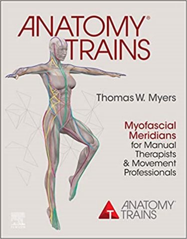 Anatomy Trains: Myofascial Meridians for Manual Therapists & Movement Professionals. Text with Access Code (Expert Consult) Cover Image