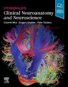 Fitzgeralds Clinical Neuroanatomy and Neuroscience. Text with Digital Version Cover Image