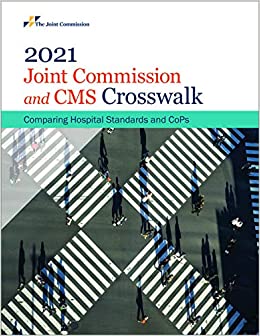 Joint Commission and CMS Crosswalk 2021: Comparing Hospital Standards and CoPs Cover Image