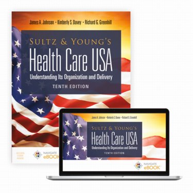 Sultz & Youngs Health Care USA: Understanding Its Organization and Delivery. Text with Access Code Cover Image