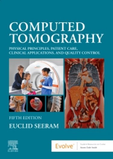 Computed Tomography: Physical Principles, Clinical Applications and Quality Control Cover Image