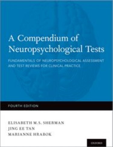 Compendium of Neuropsychological Tests: Fundamentals of Neuropsychological Assessment and Test Reviews for Clinical Practice Cover Image