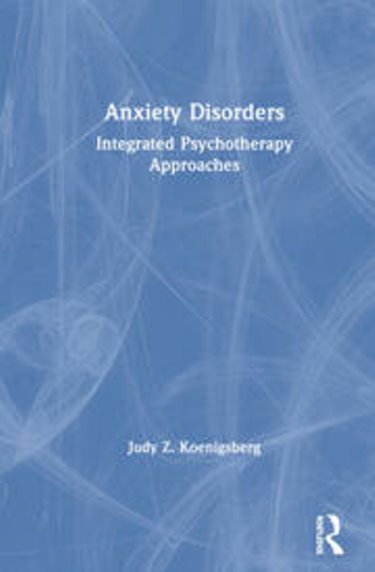 Anxiety Disorders: Integrated Psychotherapy Approaches Cover Image