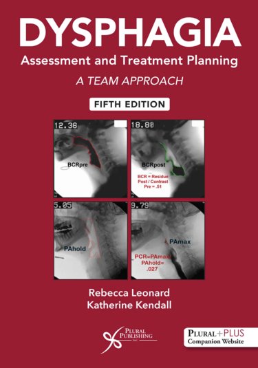 Dysphagia Assessment and Treatment Planning: A Team Approach Cover Image