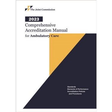 Comprehensive Accreditation Manual for Ambulatory Care: CAMAC 2023. Includes 3-Ring Binder Cover Image