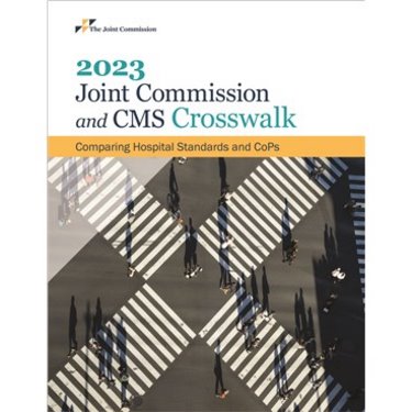 Joint Commission and CMS Crosswalk 2023: Comparing Hospital Standards and CoPs Cover Image