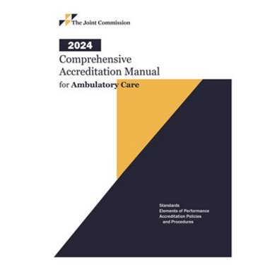 Comprehensive Accreditation Manual for Ambulatory Care: CAMAC 2024. Includes 3-Ring Binder Cover Image