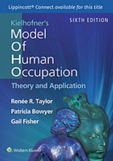 Kielhofners Model of Human Occupation: Theory and Application. Text with Access Code Cover Image