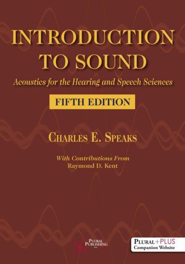 Introduction to Sound: Acoustics for the Hearing and Speech Sciences Cover Image