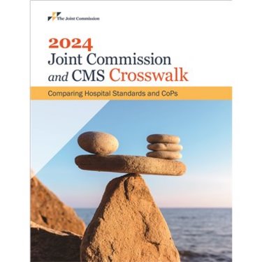 Joint Commission and CMS Crosswalk 2024: Comparing Hospital Standards and CoPs Cover Image