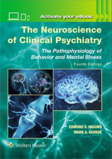 Neuroscience of Clinical Psychiatry: The Pathophysiology of Behavior and Mental Illness. Text with Access Code Cover Image