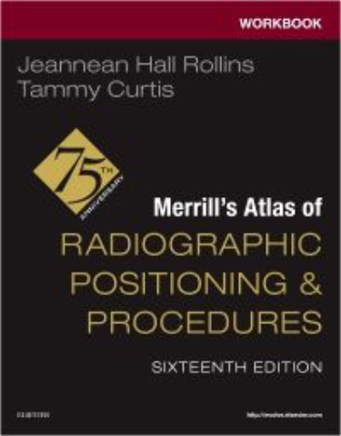 Workbook for Merrills Atlas of Radiographic Positioning and Procedures Cover Image