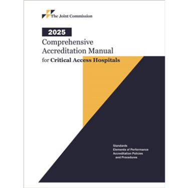 Comprehensive Accreditation Manual for Critical Access Hospital 2025 Cover Image