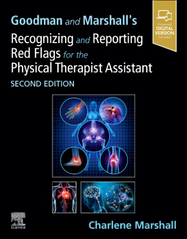 Goodman and Marshalls Recognizing and Reporting Red Flags for the Physical Therapist Assistant Cover Image