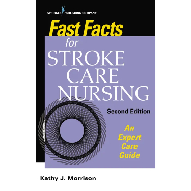 Fast Facts for Stroke Care Nursing: An Expert Care Guide Cover Image