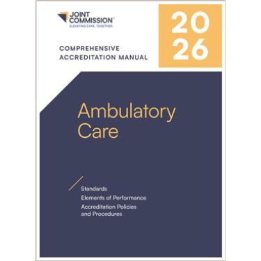Comprehensive Accreditation Manual for Ambulatory Care: CAMAC 2026. Includes 3-Ring Binder Cover Image