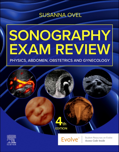 Sonography Exam Review: Physics, Abdomen, Obstetrics and Gynecology. Text with Access Code Cover Image