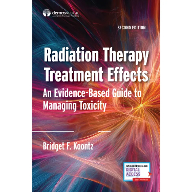 Radiation Therapy Treatment Effects: An Evidence-based Guide to Managing Toxicity. Text with Access Code Cover Image