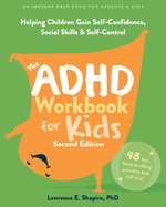 ADHD Workbook for Kids: Helping Children Gain Self-Confidence, Social Skills and Self-Control Cover Image