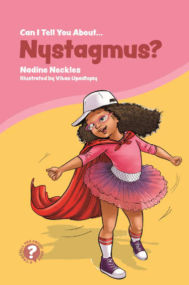 Can I Tell You About Nystagmus?: A guide for Friends, Family and Professionals Cover Image