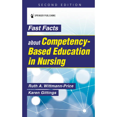 Fast Facts about Competency-Based Education in Nursing: How to Teach Competency Mastery Cover Image