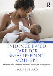 Evidence-Based Care for Breastfeeding Mothers: A Resource for Midwives and Allied Healthcare Professionals Cover Image